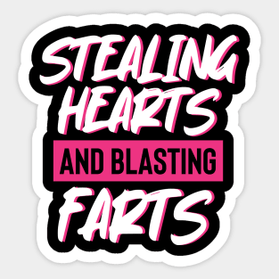 Stealing Hearts & Blasting Farts Sticker